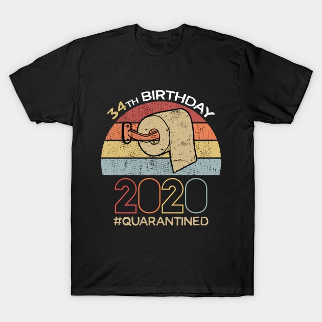 34th Birthday 2020 Quarantined Social Distancing Funny Quarantine T-Shirt by DragonTees